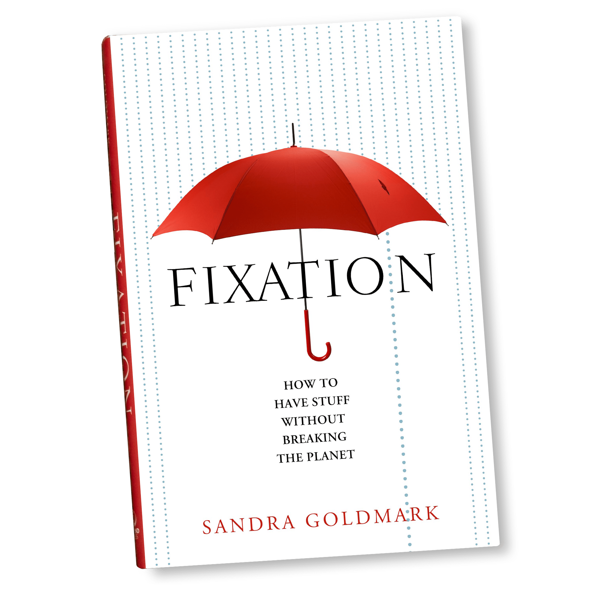 Fixation, How To Have Stuff Without Breaking The Planet